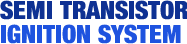 SEMI TRANSISTOR SYSTEM